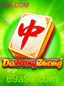 Explorando o Jogo DaHongZhong e Sua Relação com 69A.COM
