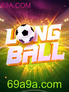 Explorando o Universo de LongBall: O Jogo que Conquista Multidões